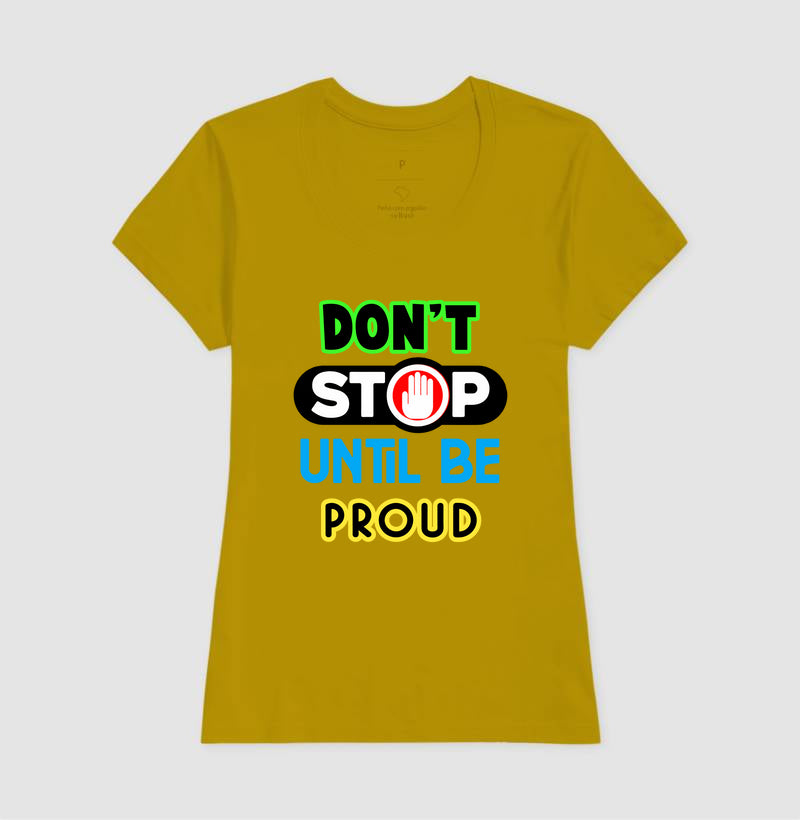 Don't Stop Untill Be Proud