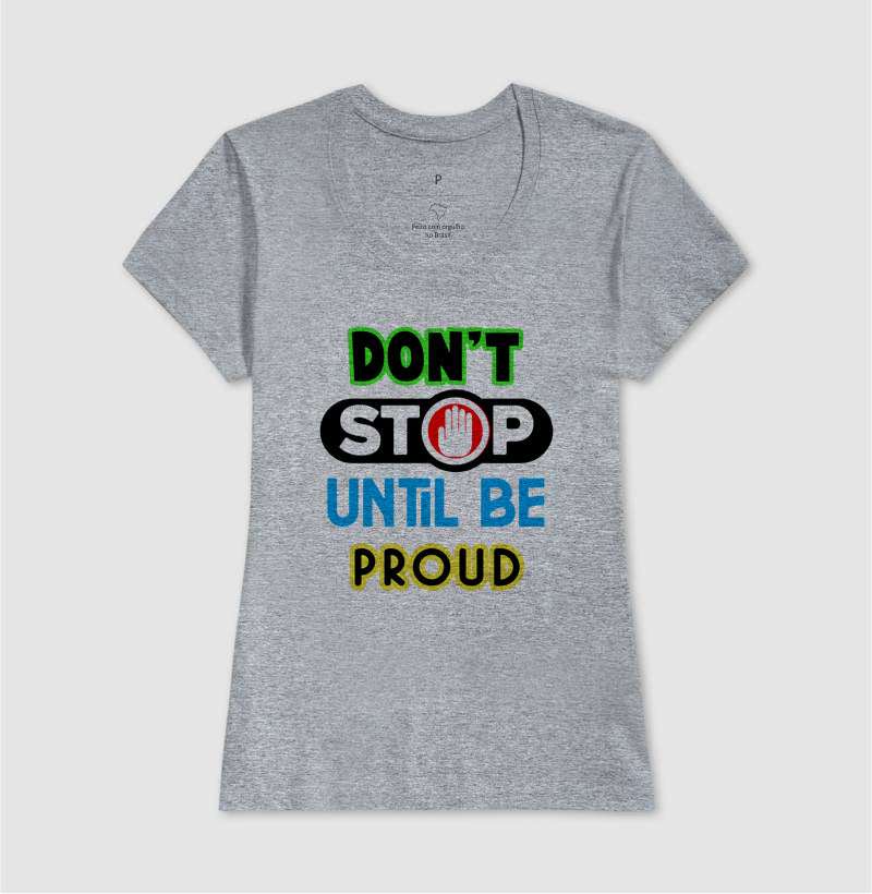 Don't Stop Untill Be Proud
