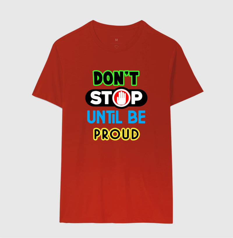 Don't Stop Untill Be Proud