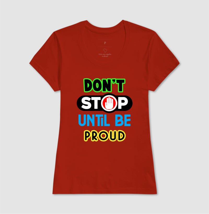 Don't Stop Untill Be Proud