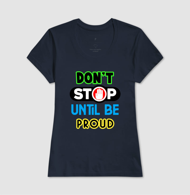 Don't Stop Untill Be Proud