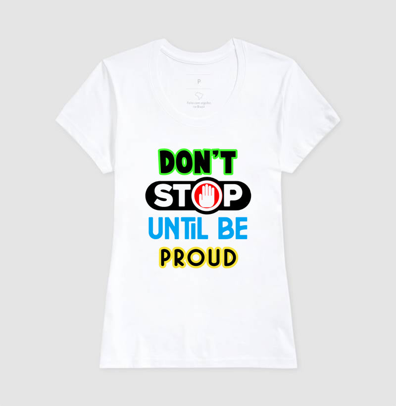 Don't Stop Untill Be Proud