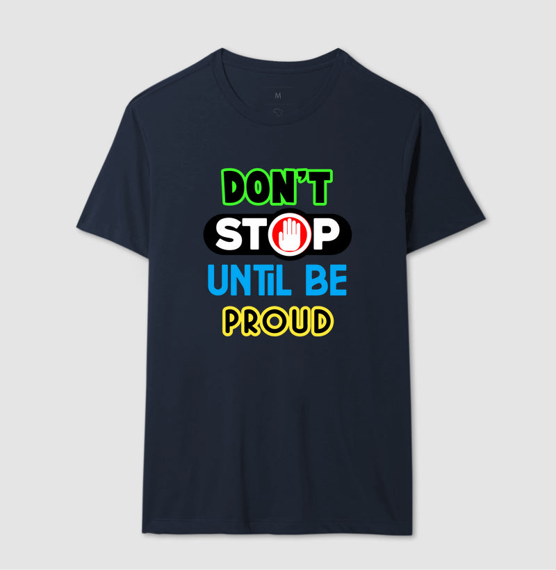 Don't Stop Untill Be Proud