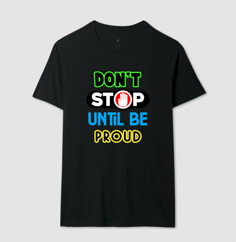 Don't Stop Untill Be Proud