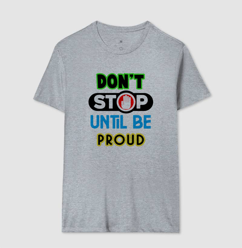 Don't Stop Untill Be Proud
