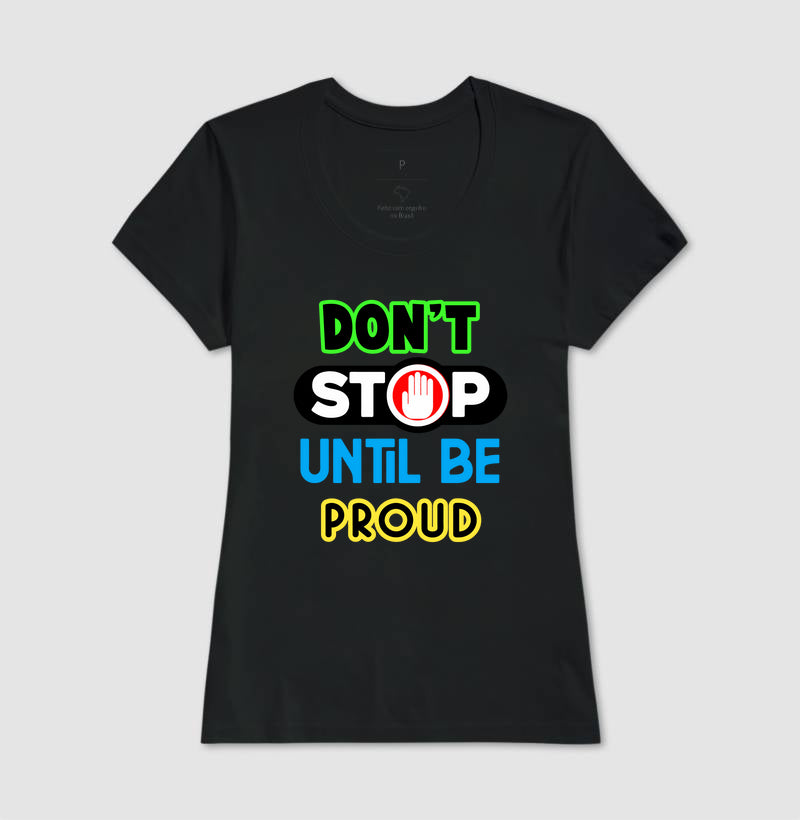 Don't Stop Untill Be Proud